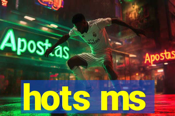 hots ms